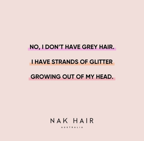 NAK grey hair quote